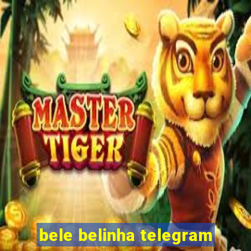 bele belinha telegram